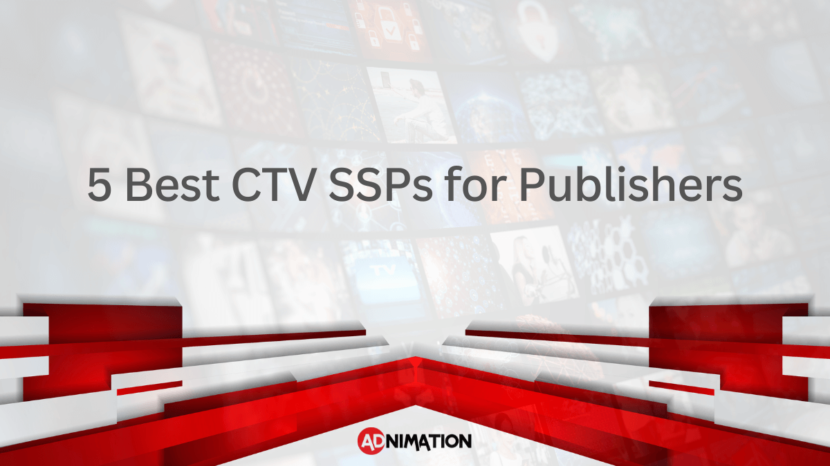 5 Best CTV SSPs for Publishers