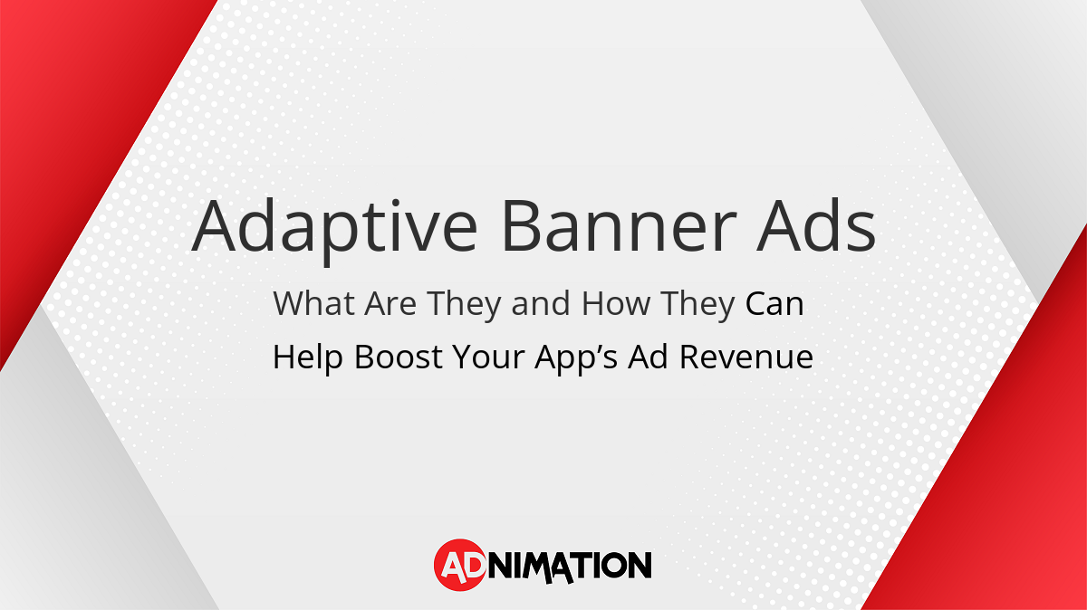 Boost mobile app revenue with adaptive banner ads