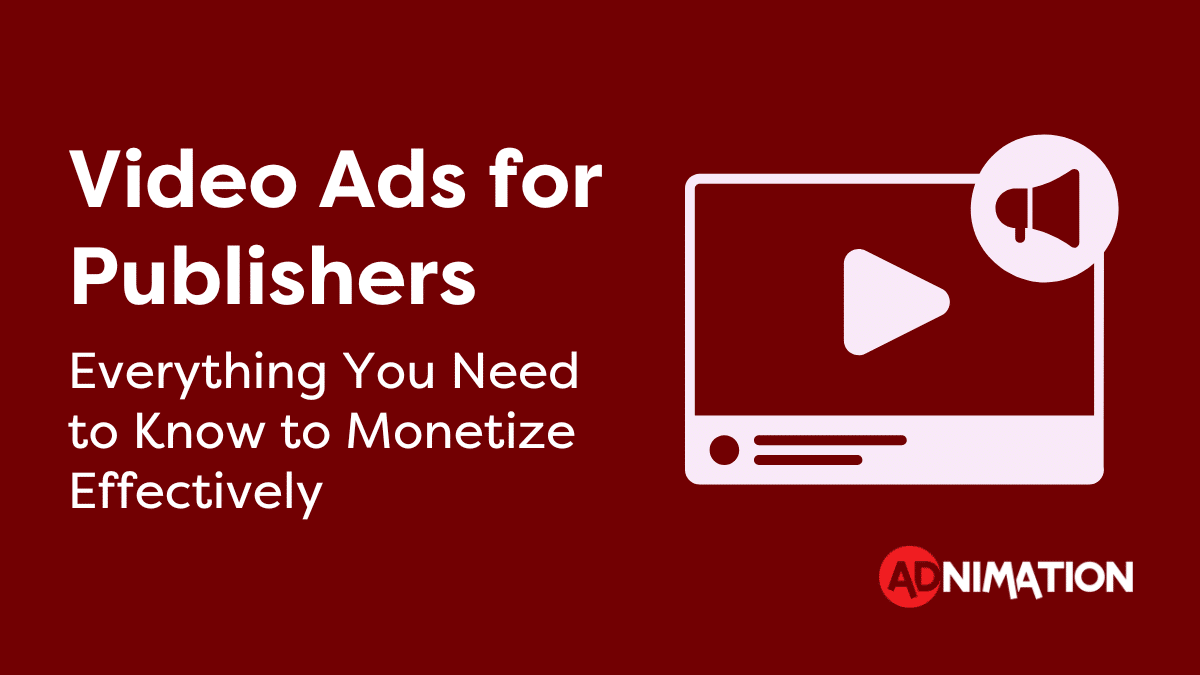 Video Ads for Publishers