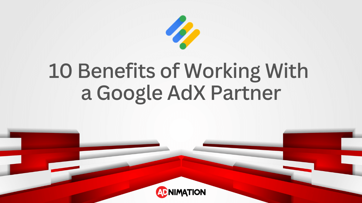 Benefits of Working with Google AdX Partner