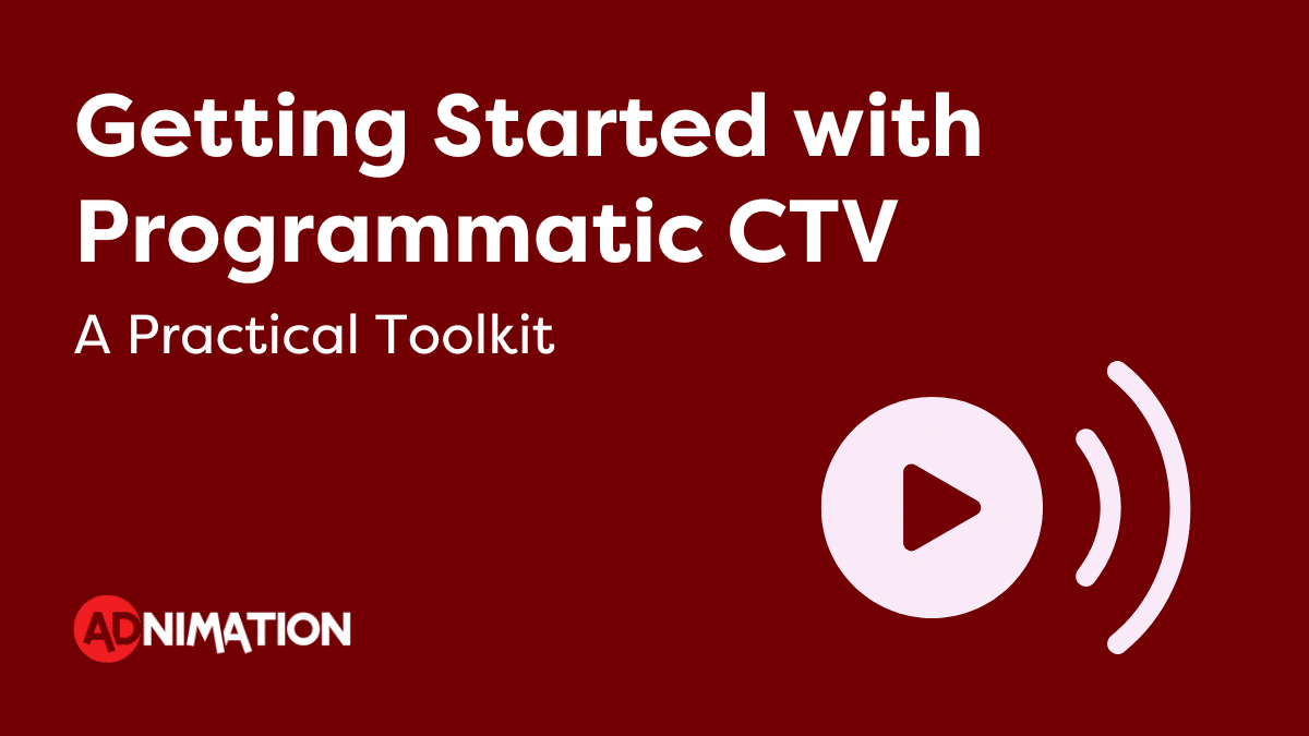 Getting Started with Programmatic CTV