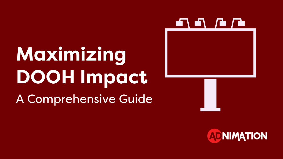 Maximizing DOOH Impact: A Comprehensive Guide