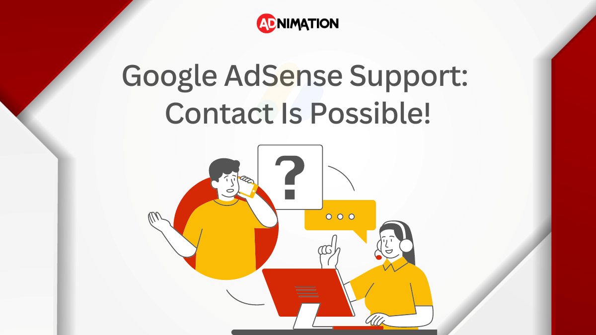 Google AdSense Support Contact Is Possible!