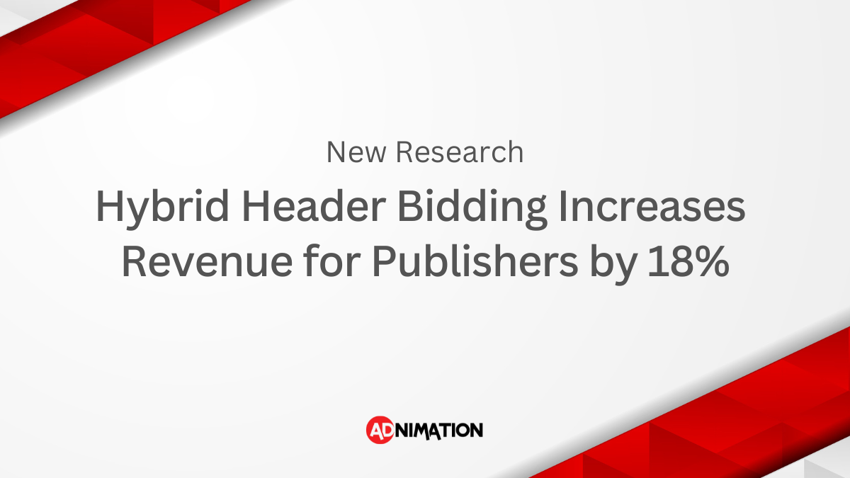 Hybrid Header Bidding Increases Revenue for Publishers by 18%