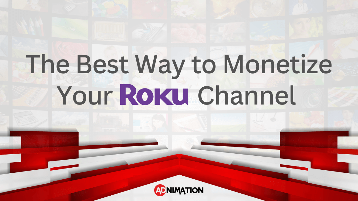 monetize Roku channel with ads